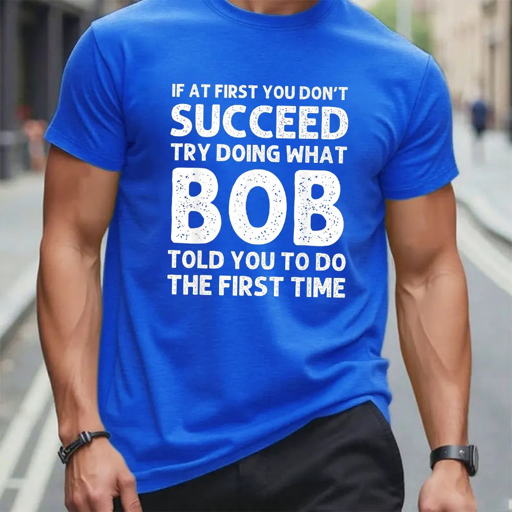 If At First You Don't Succeed T-shirt