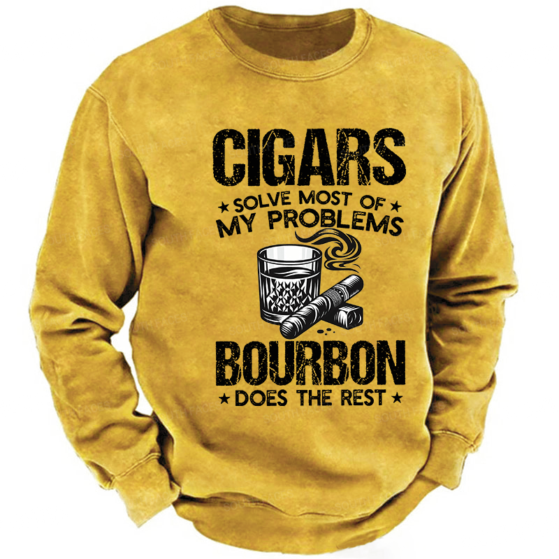 Cigars Solve Most Of My Problems Bourbon Does The Rest Shirt Sweatshirt