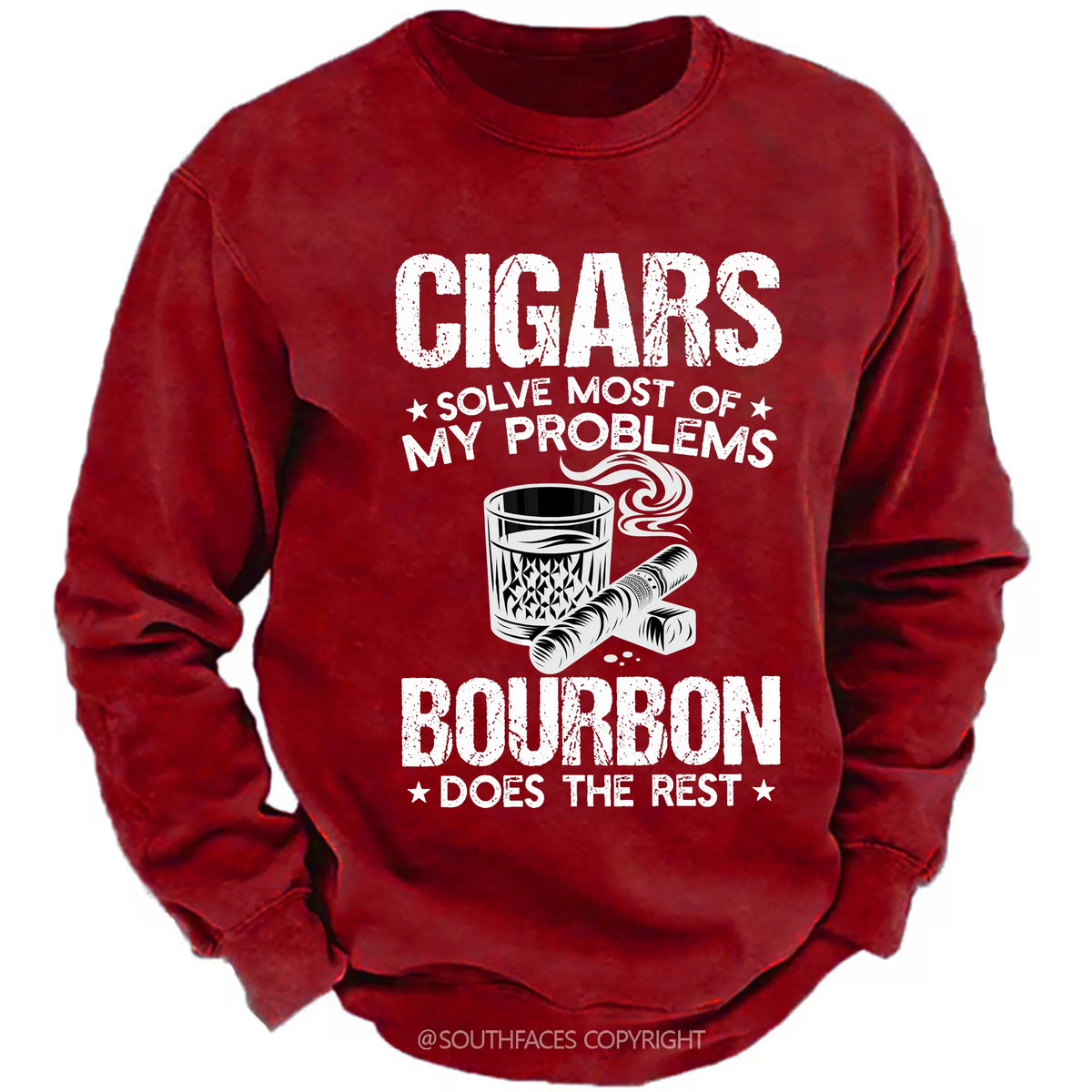 Cigars Solve Most Of My Problems Bourbon Does The Rest Shirt Sweatshirt