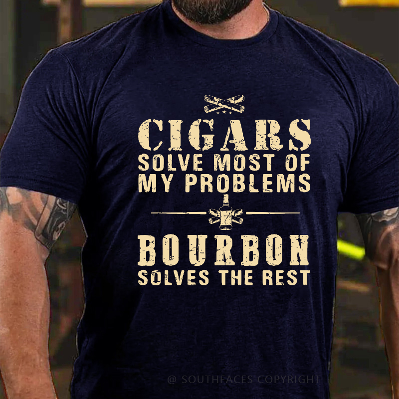 Cigars Solve Most Of My Problems Bourbon / Whiskey Does The Rest T-shirt