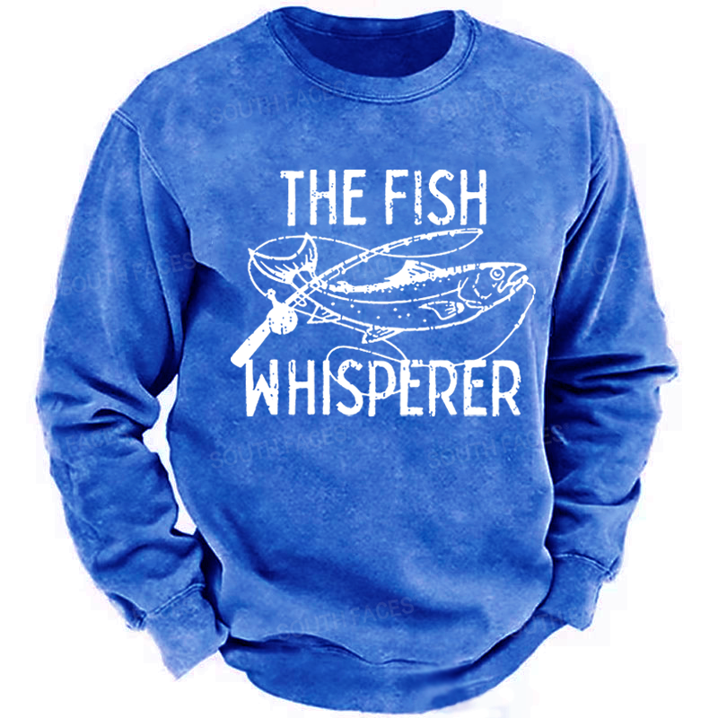 The Fish Whisperer Funny Fishing Sweatshirt