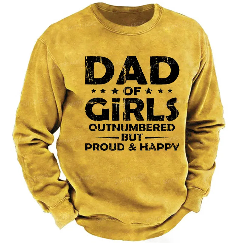 Dad Of Girls Outnumbered But Proud & Happy Sweatshirt