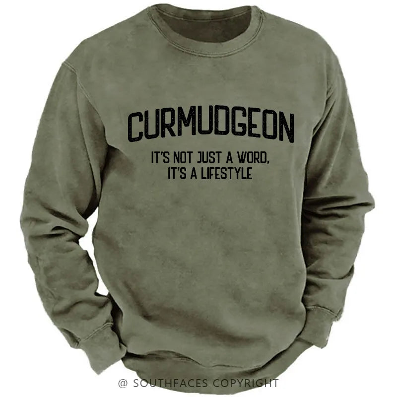 Curmudgeon It's Not Just A Word, It's A Lifestyle Sweatshirt