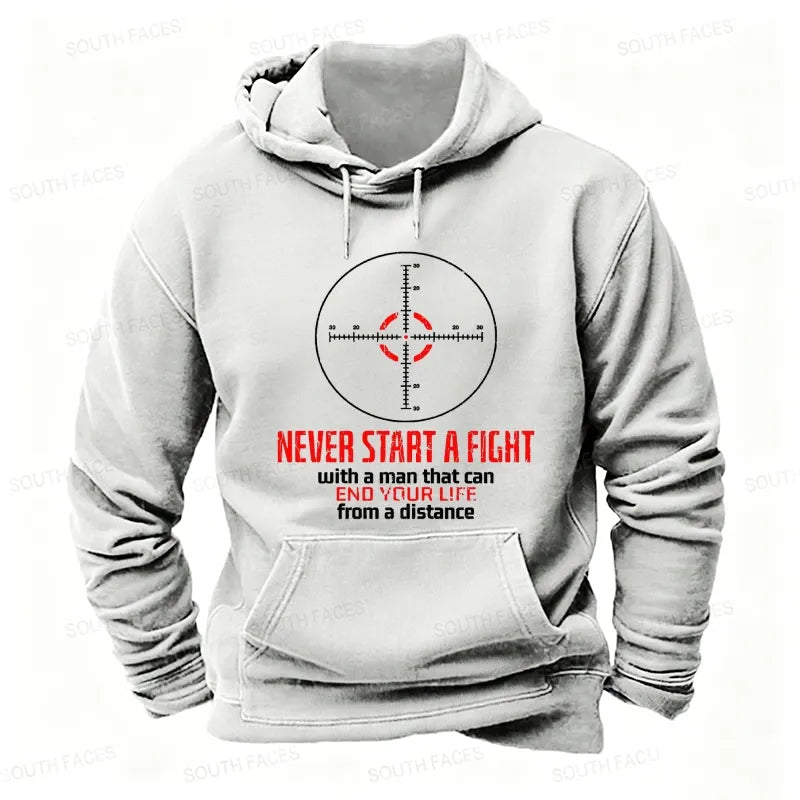 Never Start A Fight With A Man That Can End Your Life From A Distance Hoodies