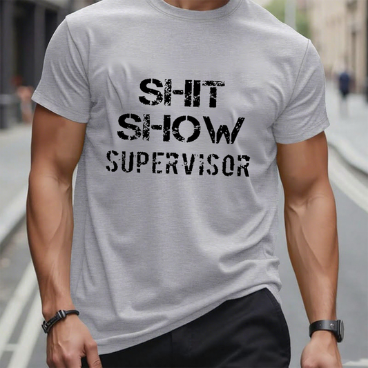 Sh*t Show Supervisor T-shirt