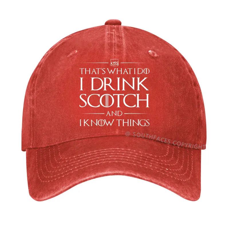 That's What I Do I Drink Scotch And I Know Things Hat