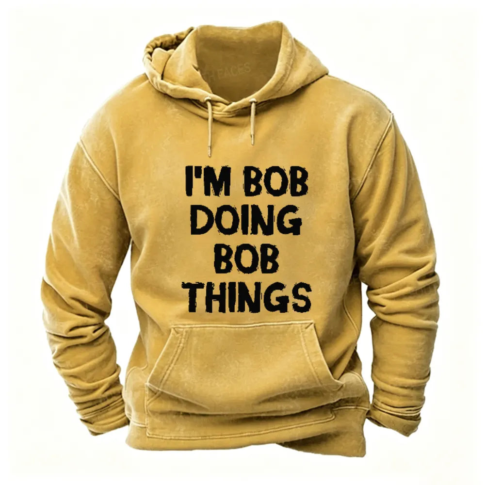 I'm Bob Doing Bob Things Funny Hoodies