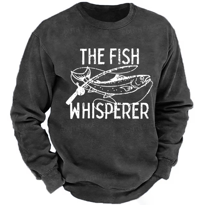 The Fish Whisperer Funny Fishing Sweatshirt