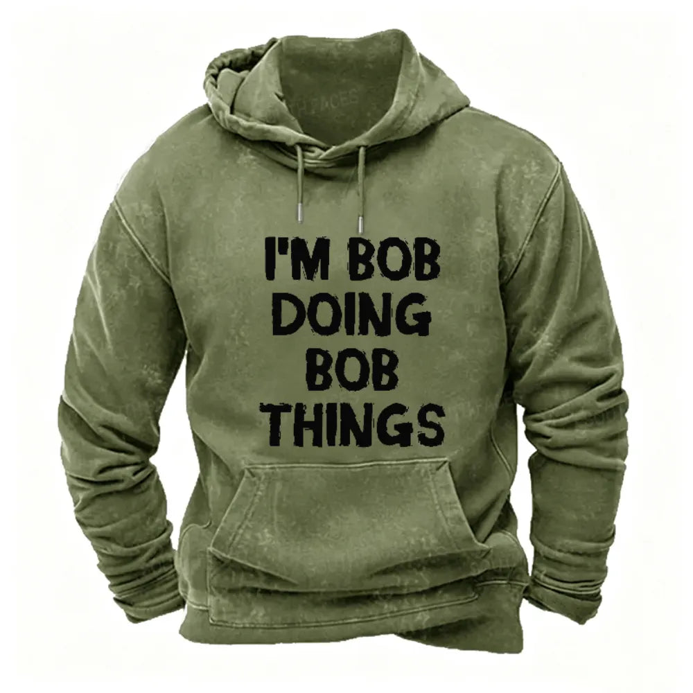 I'm Bob Doing Bob Things Funny Hoodies