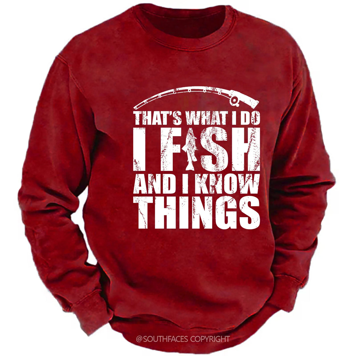 That's What I Do I Fish And I Know Things Funny Fishing Sweatshirt