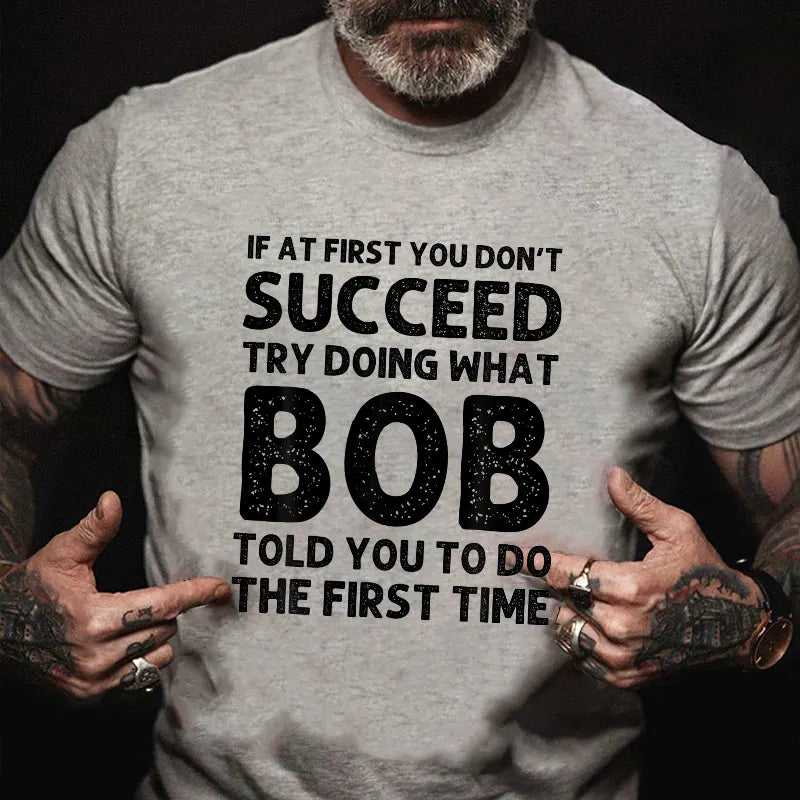 If At First You Don't Succeed T-shirt