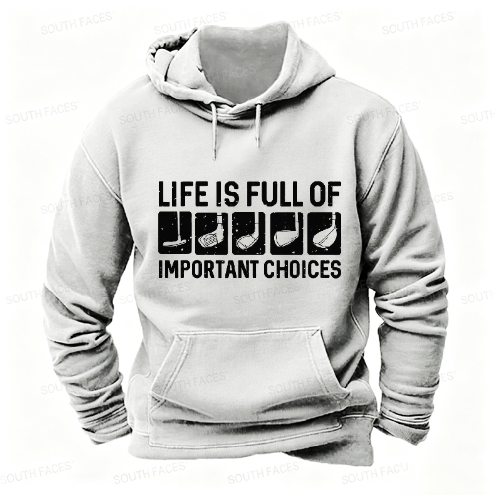Life Is Full Of Important Choice Golf Player Hoodies