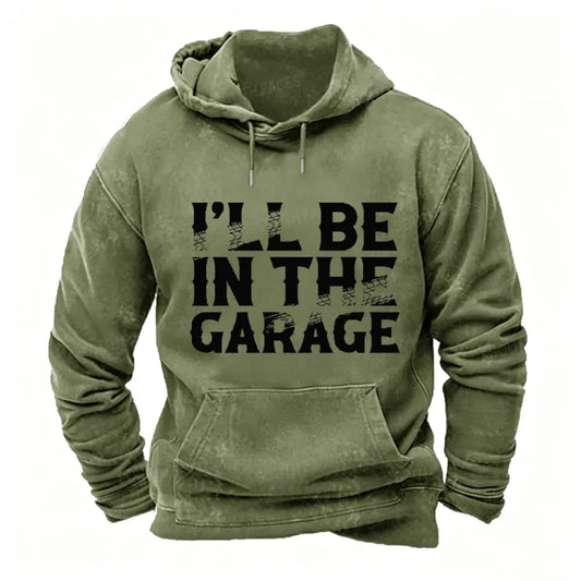 I Will Be In The Garage Print Hoodies