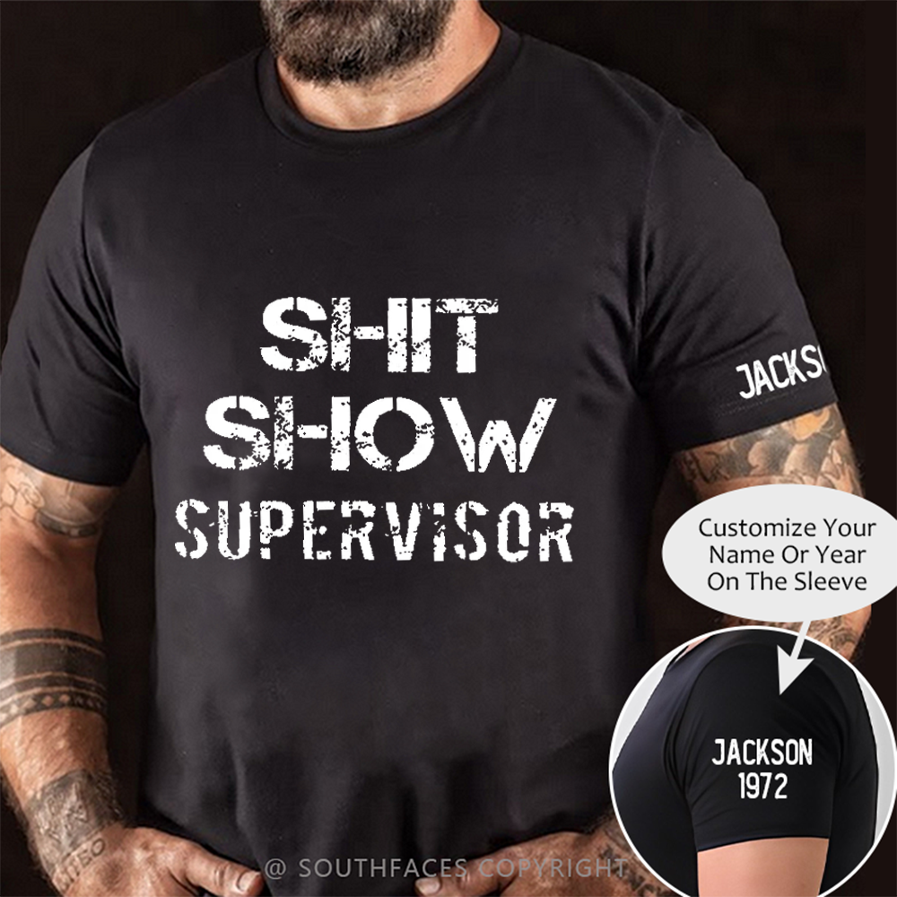 Sh*t Show Supervisor T-shirt