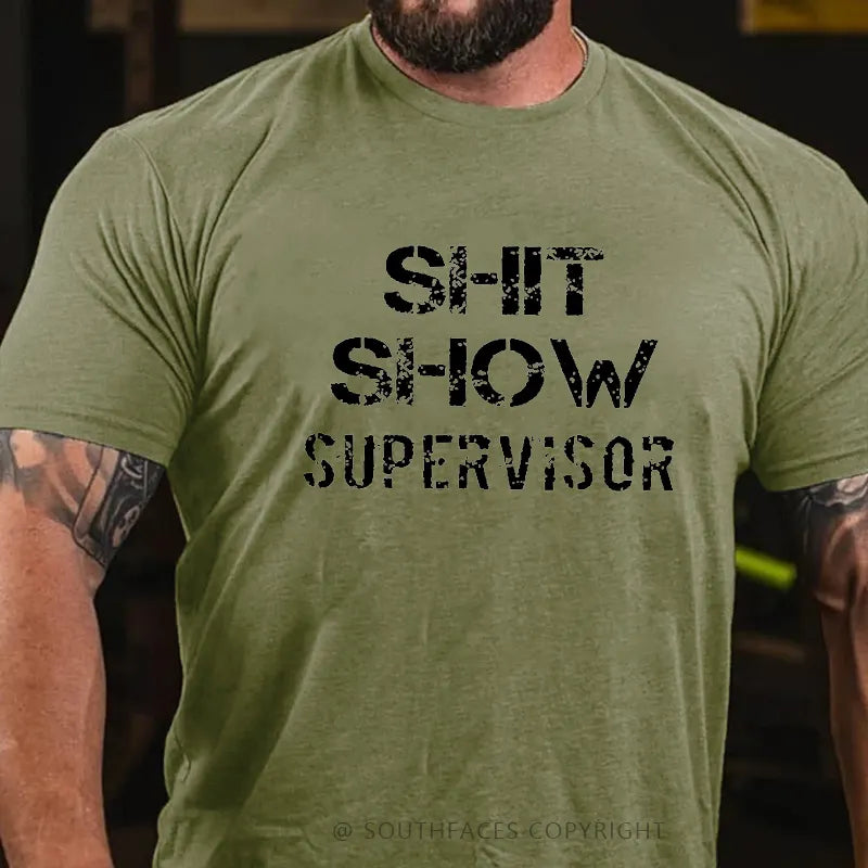 Sh*t Show Supervisor T-shirt