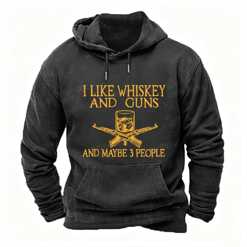 I Like Whiskey And Guns And Maybe 3 People Funny  Hoodies