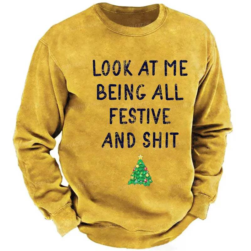 Look At Me Being All Festive And Shit Funny Christmas Sweatshirt