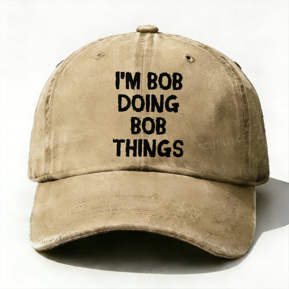I'm Bob Doing Bob Things Funny Hat