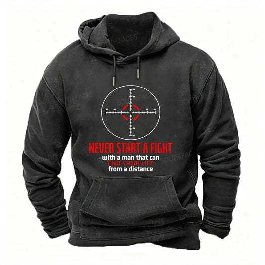 Never Start A Fight With A Man That Can End Your Life From A Distance Hoodies
