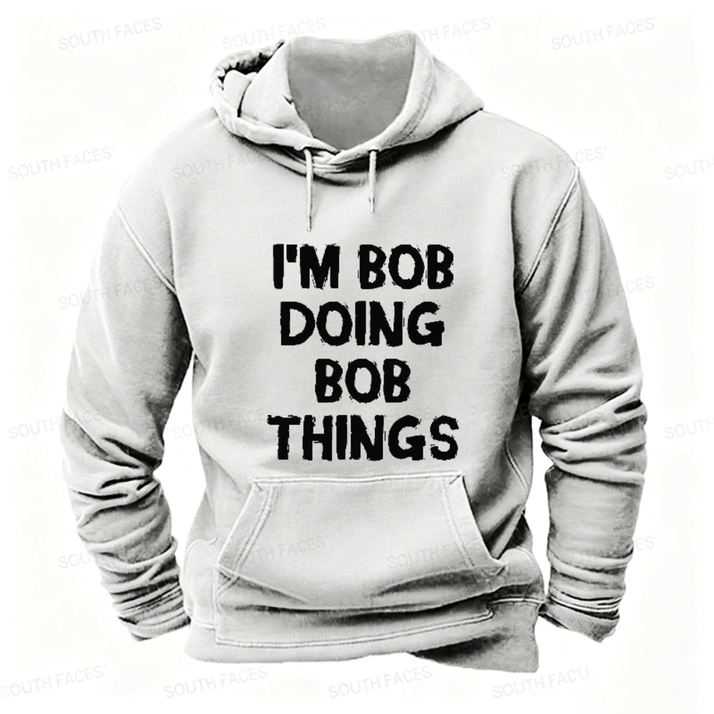 I'm Bob Doing Bob Things Funny Hoodies