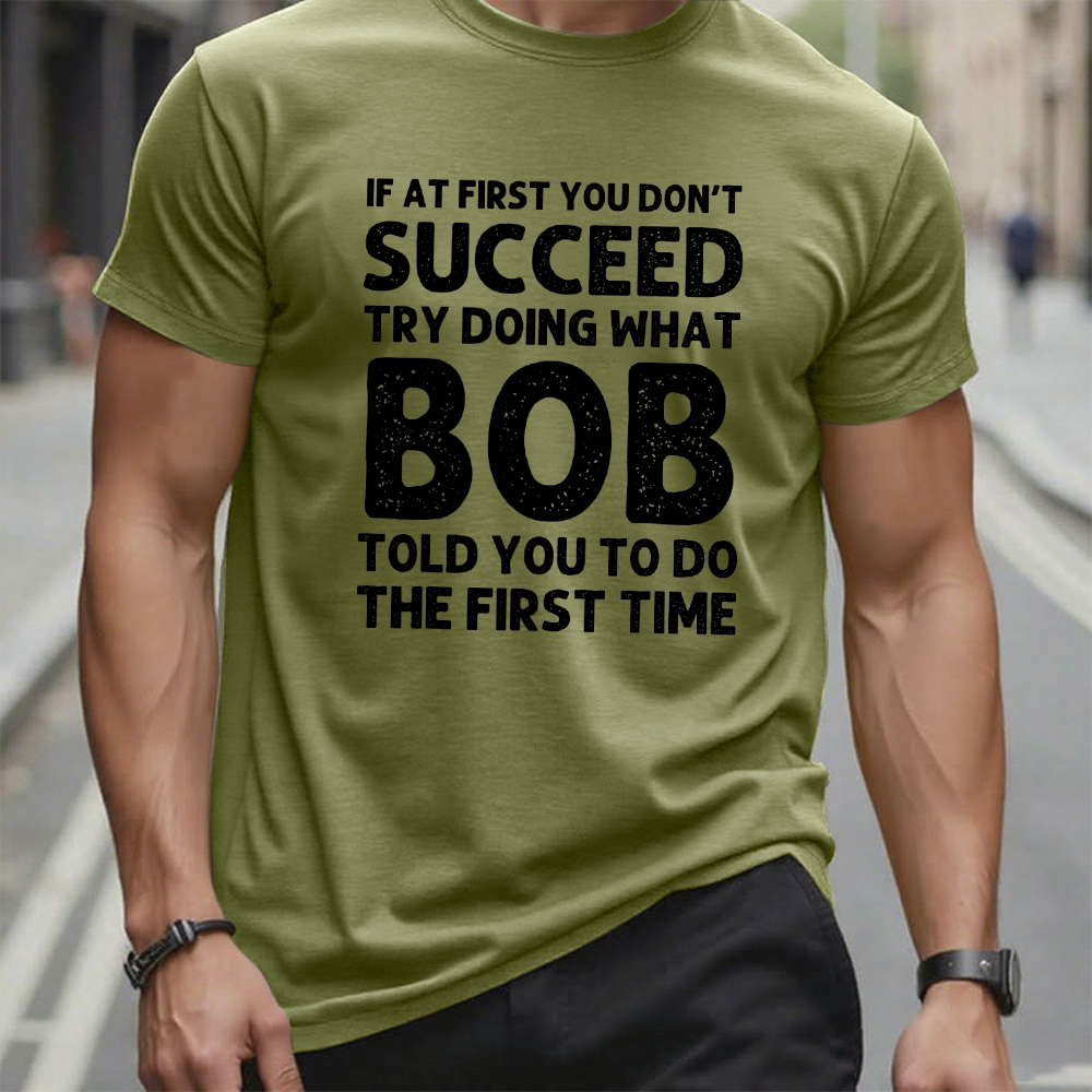 If At First You Don't Succeed T-shirt