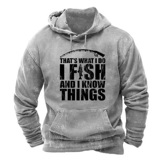 That's What I Do I Fish And I Know Things Hoodie