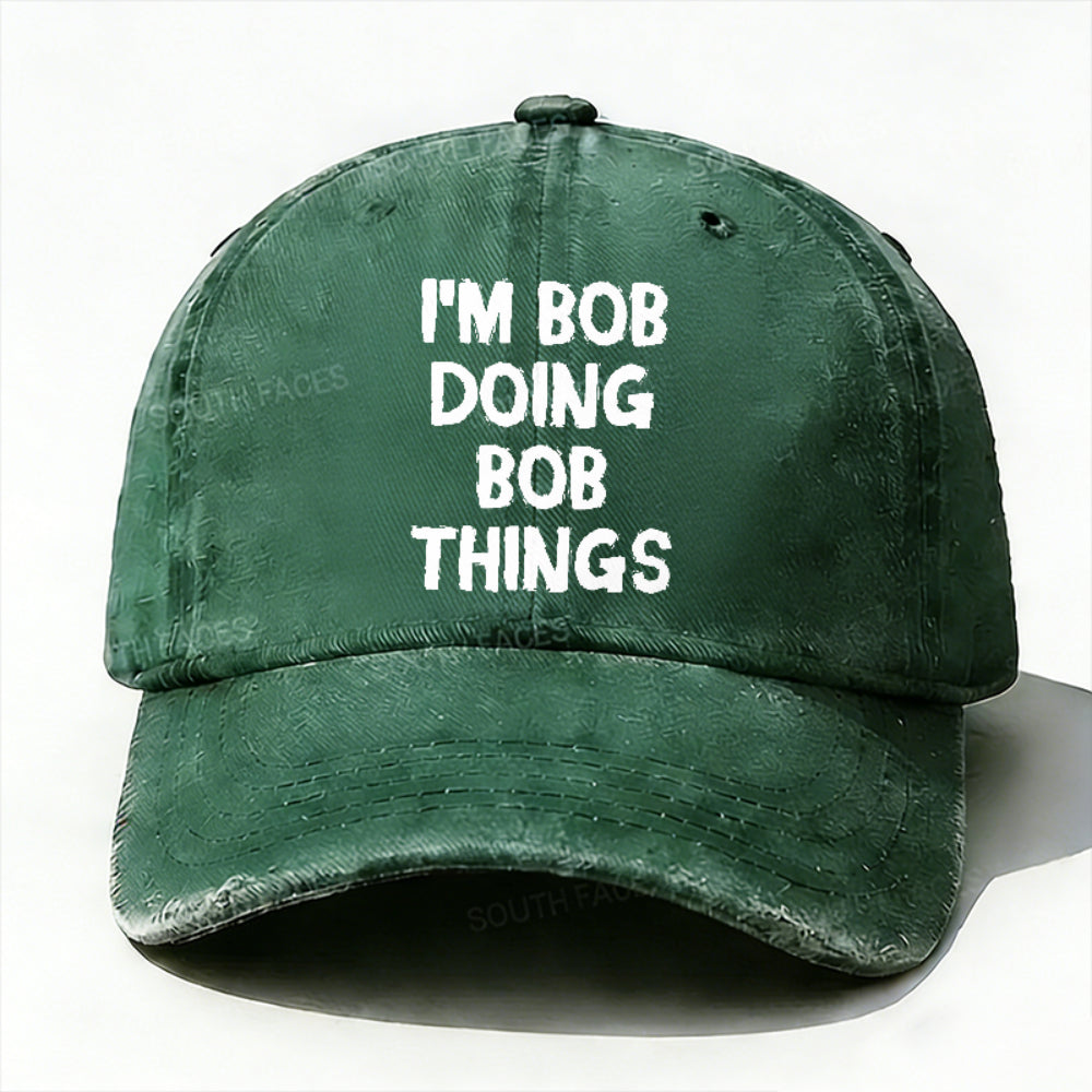 I'm Bob Doing Bob Things Funny Hat