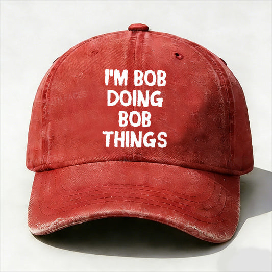I'm Bob Doing Bob Things Funny Hat