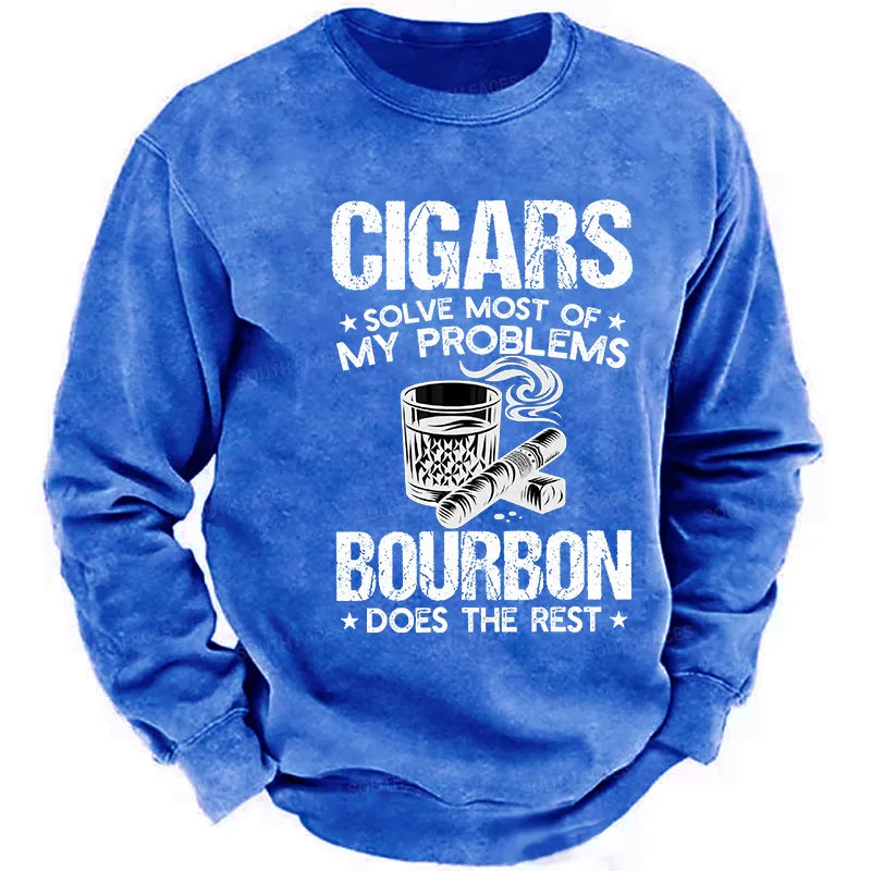 Cigars Solve Most Of My Problems Bourbon Does The Rest Shirt Sweatshirt