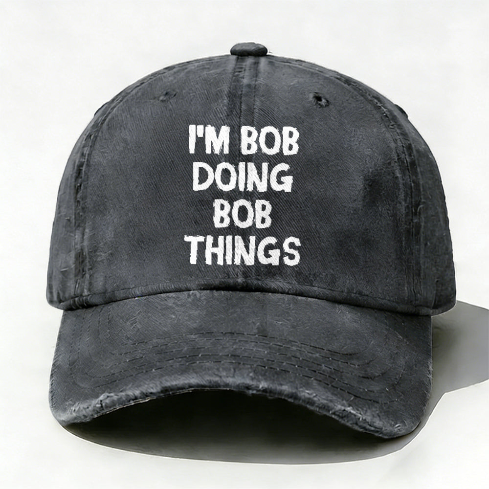 I'm Bob Doing Bob Things Funny Hat
