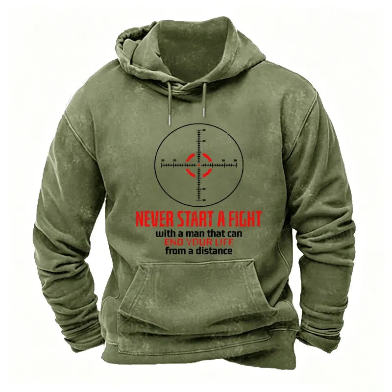 Never Start A Fight With A Man That Can End Your Life From A Distance Hoodies