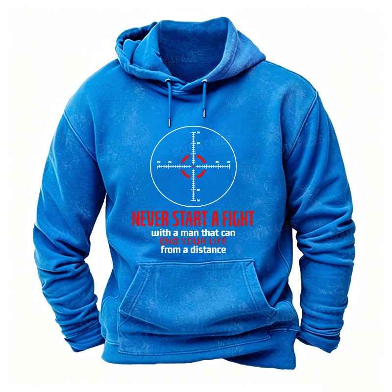 Never Start A Fight With A Man That Can End Your Life From A Distance Hoodies