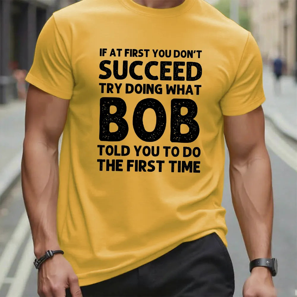 If At First You Don't Succeed T-shirt