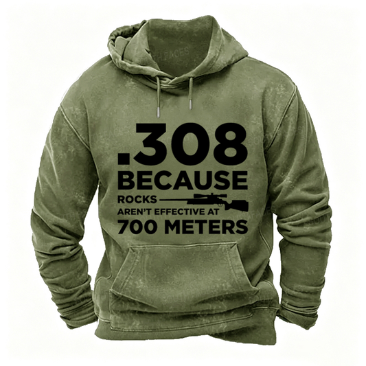 308 Because Rocks Aren'T Effective At 700 Meters Funny Men's  Hoodies