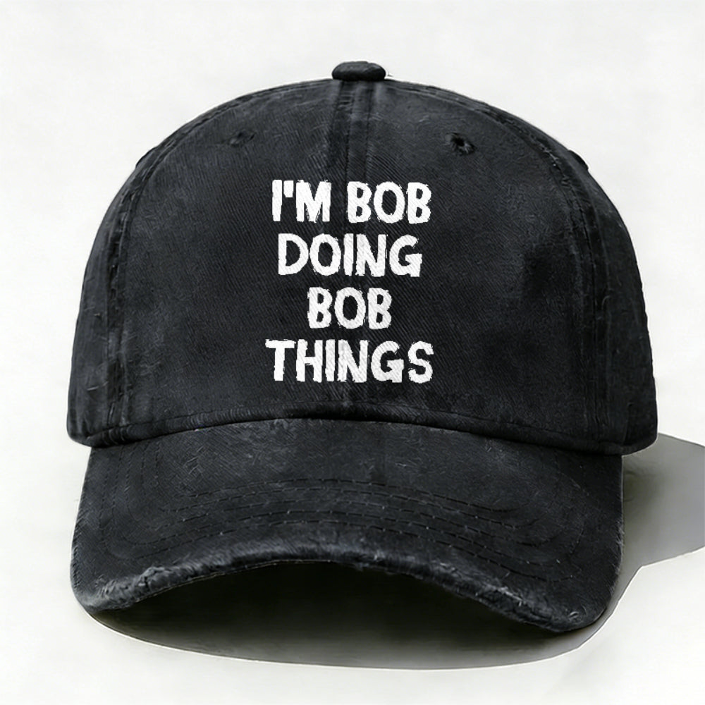 I'm Bob Doing Bob Things Funny Hat