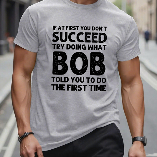 If At First You Don't Succeed T-shirt