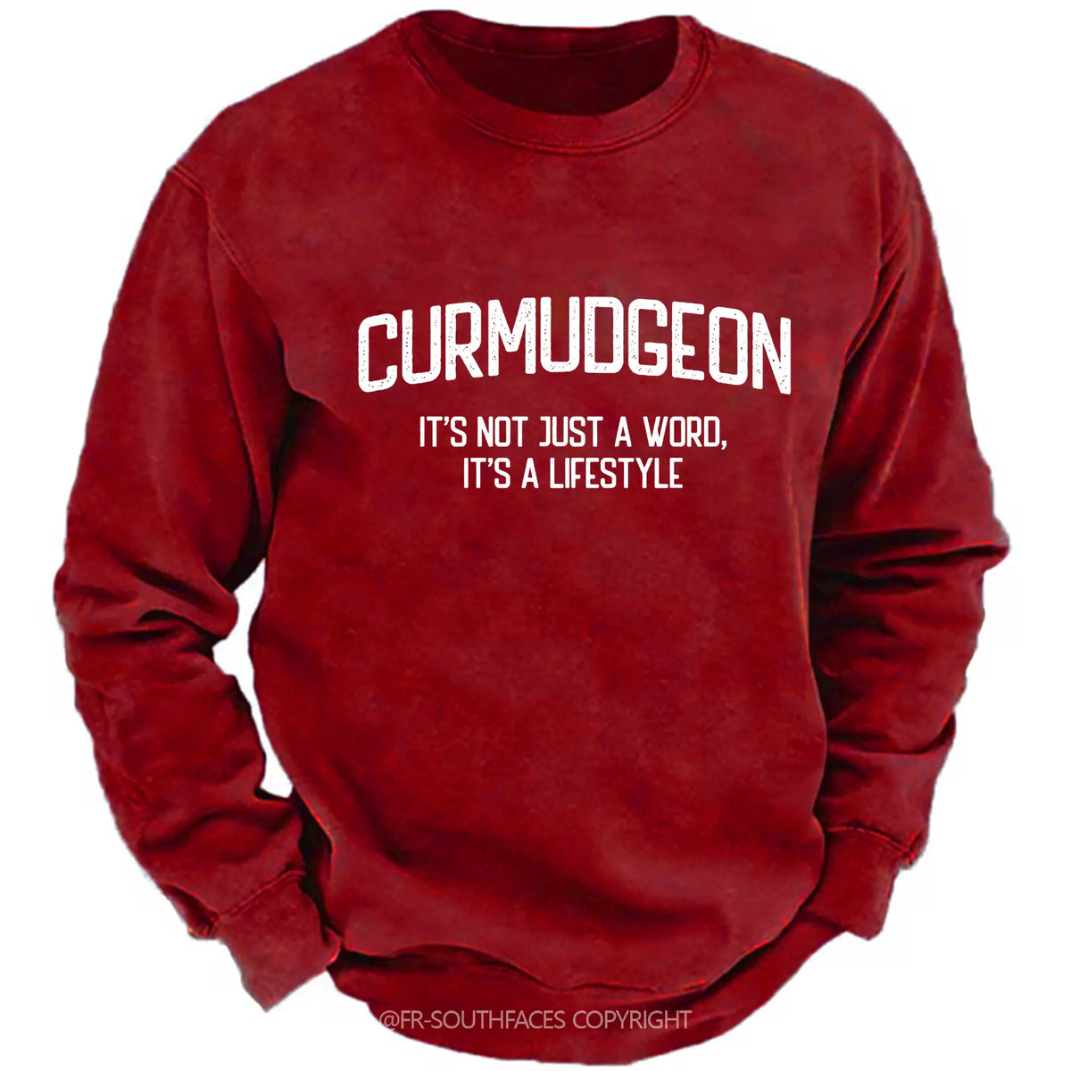 Curmudgeon It's Not Just A Word, It's A Lifestyle Sweatshirt
