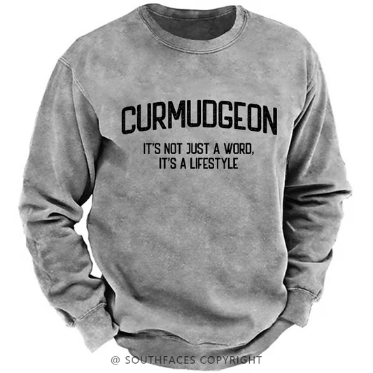 Curmudgeon It's Not Just A Word, It's A Lifestyle Sweatshirt