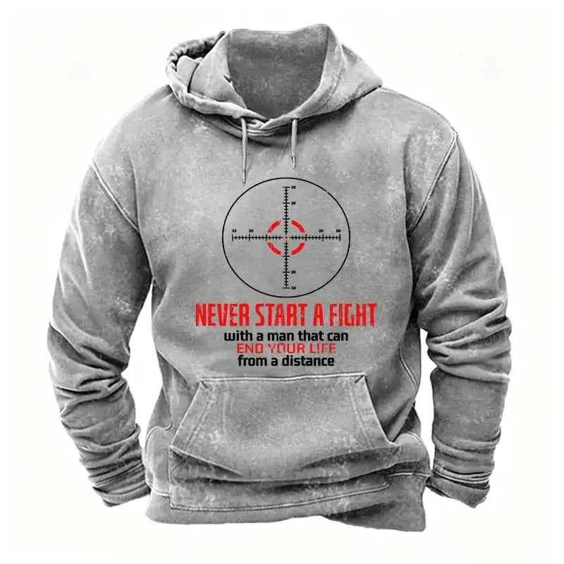 Never Start A Fight With A Man That Can End Your Life From A Distance Hoodies
